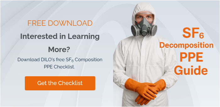 FREE DOWNLOAD Interested in Learning More? Download DILO's free SF6 Composition PPE Checklist.